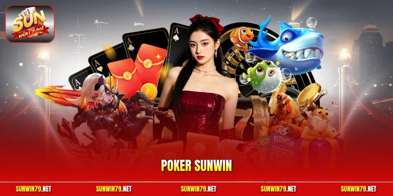 Poker SUNWIN – Game Bài Texas Hold'em Đẳng Cấp Quốc Tế 2026 1 Sunwin Poker SUNWIN