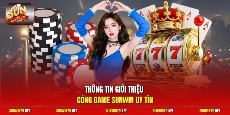 Sunwin - Link Tải Cổng game bài Sun win Chính Thức 2026 17 Sunwin Thông tin giới thiệu cổng game SUNWIN uy tín