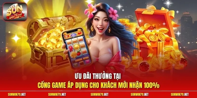 Sunwin - Link Tải Cổng game bài Sun win Chính Thức 2026 25 Sunwin Ưu đãi thưởng tại cổng game áp dụng cho khách mới nhận 100%